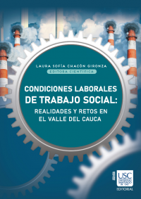 Condiciones Laborales de Trabajo Social: realidades y retos en el Valle del Cauca