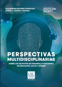 Perspectivas multidisciplinarias: Sobre los objetivos de desarrollo sostenible de educación, salud y género