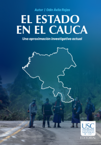 El Estado en el Cauca: Una aproximación investigativa actual