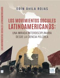 Carátula - Los movimientos sociales latinoamericanos: una mirada interdisciplinaria desde la ciencia política